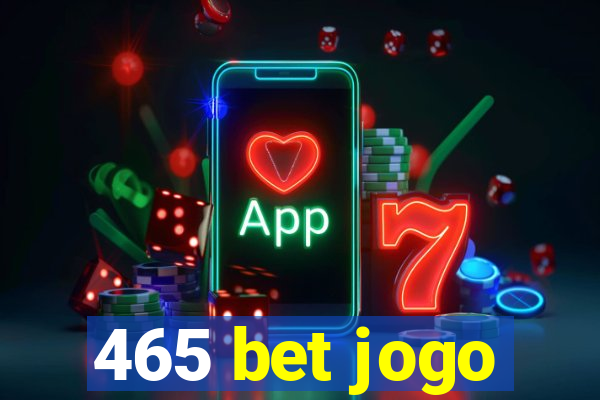 465 bet jogo